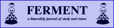 Ferment - a bimonthly journal of study and vision
