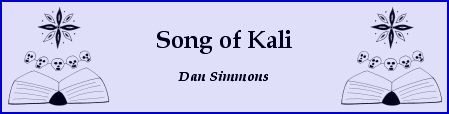 Song of Kali, by Dan Simmons