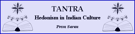 Tantra - Hedonism in Indian Culture, by Prem Saran