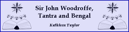  "Sir John Woodroffe, Tantra & Bengal" by Kathleen Taylor