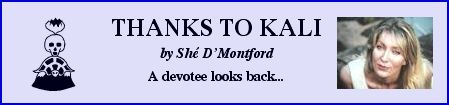 Thanks to Kali by She D'Montford. A devotee looks back...